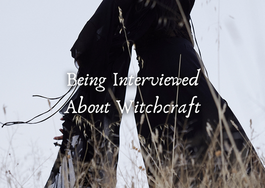 Being Interviewed About Witchcraft