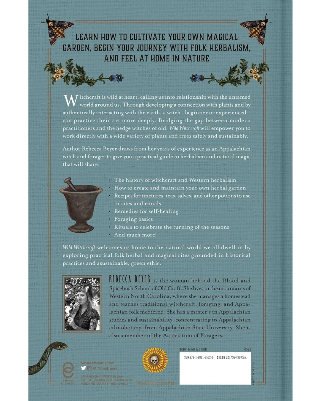 Wild Witchcraft - Folk Herbalism, Garden Magic, and Foraging for Spells, Rituals, and Remedies