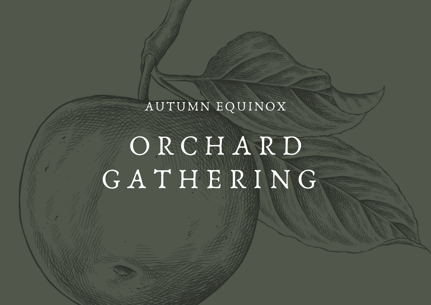 Orchard Gathering - Autumn Equinox